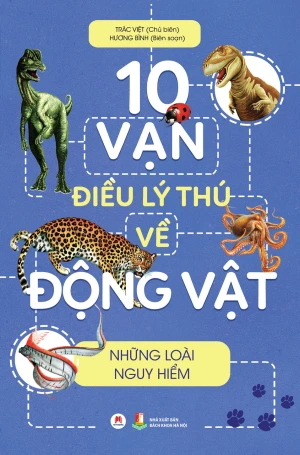 10 Vạn Điều Lý Thú Về Động Vật - Những Loài Nguy Hiểm