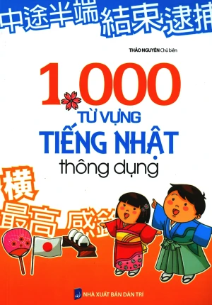 1000 Từ Vựng Tiếng Nhật Thông Dụng (Tái Bản 2019)