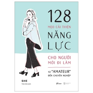 128 Mẹo Cải Thiện Năng Lực Cho Người Mới Đi Làm - Từ