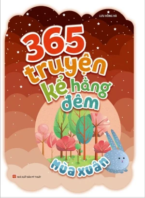 365 Truyện Kể Hằng Đêm - Mùa Xuân (Tái bản 2022)