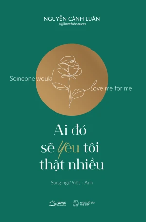 Ai Đó Sẽ Yêu Tôi Thật Nhiều - Someone Would Love Me For Me (Ngày phát hành: 23/08/2024)