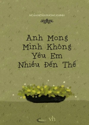 Anh Mong Mình Không Yêu Em Nhiều Đến Thế