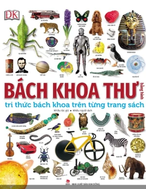Bách Khoa Thư Bằng Hình - Tri Thức Bách Khoa Trên Từng Trang Sách (Tái Bản 2019)