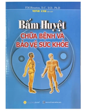 Bấm Huyệt Chữa Bệnh Và Bảo Vệ Sức Khoẻ
