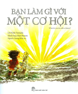 Bạn Làm Gì Với Một Cơ Hội?
