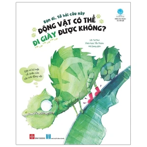 Bạn Ơi, Tớ Hỏi Câu Này/ Động Vật Có Thể Đi Giày Được Không?