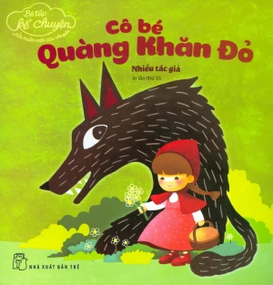 Bé Tập Kể Chuyện - Cô Bé Quàng Khăn Đỏ