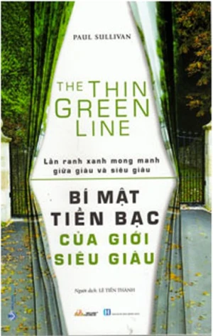 Bí Mật Tiền Bạc Của Giới Siêu Giàu - Lằn Ranh Mong Manh Giữa Giàu Và Siêu Giàu