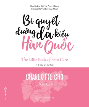 Bí Quyết Dưỡng Da Kiểu Hàn Quốc (Bìa Mềm)
