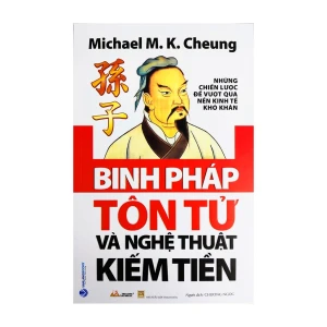 Binh Pháp Tôn Tử Và Nghệ Thuật Kiếm Tiền