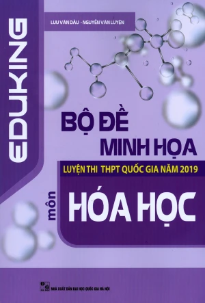 Bộ Đề Minh Họa Luyện Thi THPT Quốc Gia Năm 2019 Môn Hóa Học
