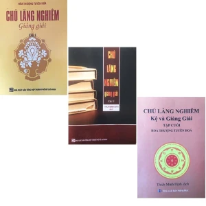 Bộ Kinh Chú Lăng Nghiêm Giảng Giải ( Đệ I Đệ Ii Đệ Cuối) - Hòa Thượng Tuyên Hóa