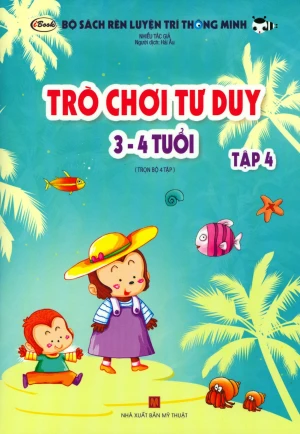 Bộ Sách Rèn Luyện Trí Thông Minh - Trò Chơi Tư Duy 3-4 Tuổi (Tập 4)