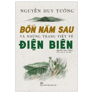Bốn năm sau và những trang viết về Điện Biên