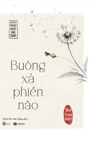 Buông Xả Phiền Não - Tái Bản 2022
