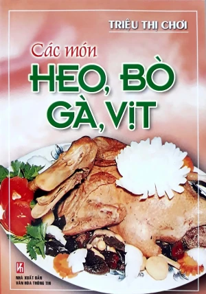 Các Món Heo, Bò, Gà, Vịt