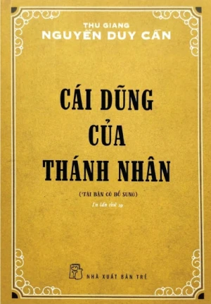 Cái Dũng Của Thánh Nhân (Tái Bản 2022)