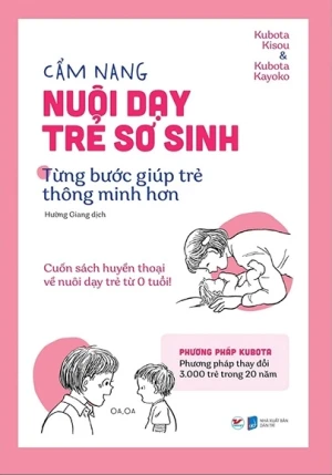 Cẩm Nang Nuôi Dạy Trẻ Sơ Sinh