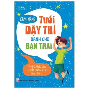 Cẩm Nang Tuổi Dậy Thì Dành Cho Bạn Trai (Tái Bản 2021)