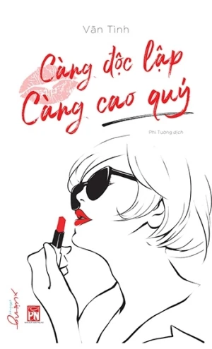 Càng Độc Lập Càng Cao Quý