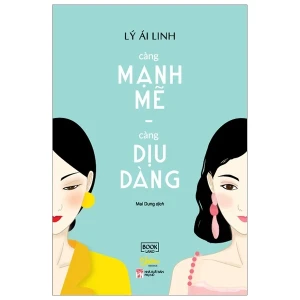 Càng Mạnh Mẽ Càng Dịu Dàng