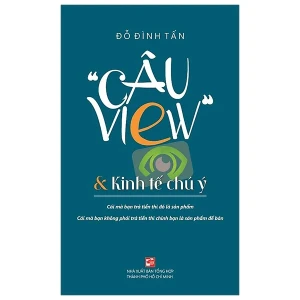 Câu View Và Kinh Tế Chú Ý