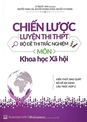Chiến Lược Luyện Thi THPT - Bộ Đề Thi Trắc Nghiệm Môn Khoa Học Xã Hội