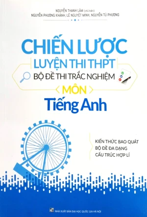 Chiến Lược Luyện Thi THPT - Bộ Đề Thi Trắc Nghiệm Môn Tiếng Anh