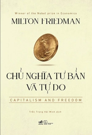 Chủ Nghĩa Tư Bản Và Tự Do - Capitalism And Freedom