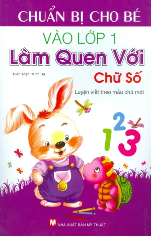 Chuẩn Bị Cho Bé Vào Lớp 1 - Làm Quen Với Chữ Số