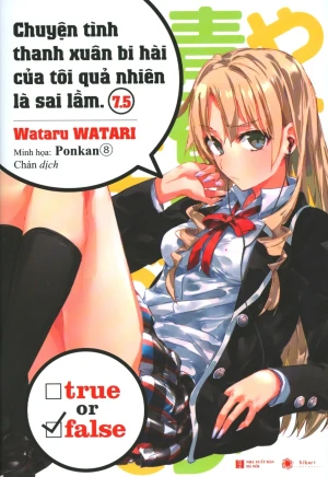 Chuyện Tình Thanh Xuân Bi Hài Của Tôi Quả Nhiên Là Sai Lầm - Tập 7.5