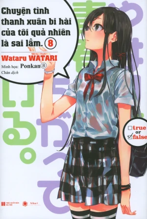 Chuyện Tình Thanh Xuân Bi Hài Của Tôi Quả Nhiên Là Sai Lầm - Tập 8