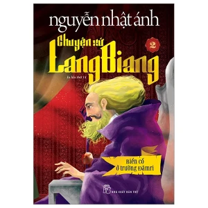 Chuyện Xứ Lang Biang - Tập 2 - Biến Cố Ở Trường Đămri (Tái Bản 2023)