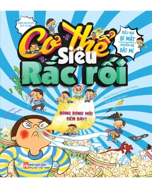 Cơ thế siêu rắc rối - Bong bóng mũi đến đây