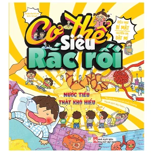 Cơ thế siêu rắc rối - Nước tiểu thật khó hiểu