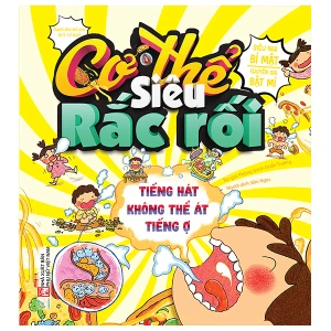 Cơ thế siêu rắc rối - Tiếng hát không thể át tiếng ợ