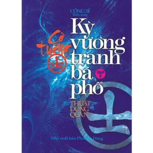 Cờ Tướng - Kỳ Vương Tranh Bá Phổ (Tập 2)