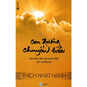 Con Đường Chuyển Hóa - Thich Nhất Hạnh