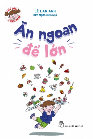 Con Lớn Từng Ngày - Ăn Ngoan Để Lớn