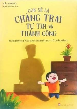 Con Sẽ Là Chàng Trai Tự Tin Và Thành Công