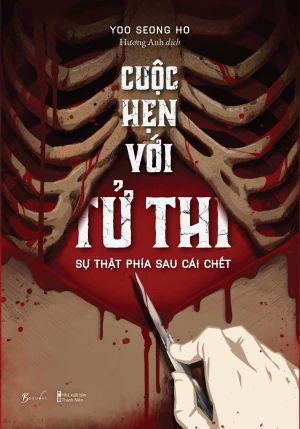 Cuộc Hẹn Với Tử Thi Sự Thật Phía Sau Cái Chết