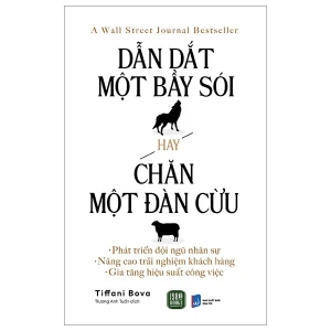 Dẫn Dắt Một Bầy Sói Hay Chăn Một Đàn Cừu