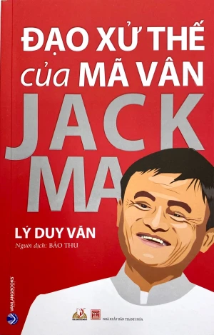 Đạo Xử Thế Của Mã Vân Jack Ma