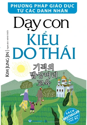 Dạy Con Kiểu Do Thái - Phương Pháp Giáo Dục Từ Các Danh Nhân