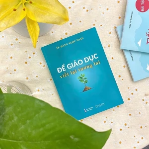 Để Giáo Dục Viết Lại Tương Lai