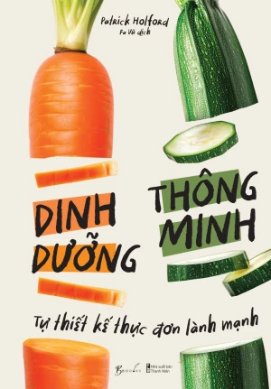 Dinh Dưỡng Thông Minh - Tự Thiết Kế Thực Đơn Lành Mạnh