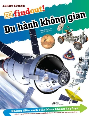 Dkfindout - Những Điều Sách Giáo Khoa Không Dạy Bạn - Du Hành Không Gian