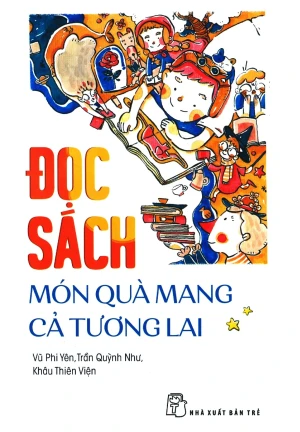 Đọc Sách - Món Quà Mang Cả Tương Lai