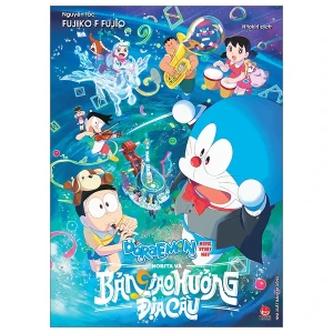Doraemon Movie Story Màu: Nobita Và Bản Giao Hưởng Địa Cầu