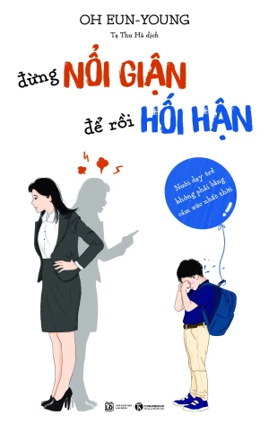 Đừng Nổi Giận Để Rồi Hối Hận